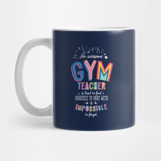 An awesome Gym Teacher Gift Idea - Impossible to Forget Quote Mug